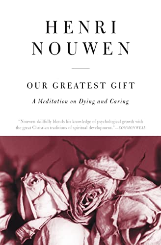 Our Greatest Gift: A Meditation on Dying and Caring von HarperOne